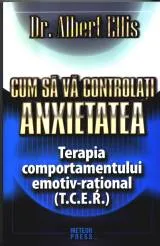 Coperta cărții „Cum să vă controlați anxietatea”, de Albert Ellis